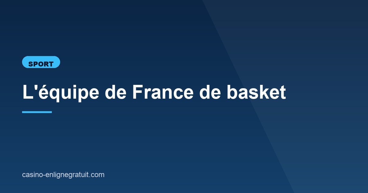 Illustration de l'article consacré à l'équipe de France de basket
